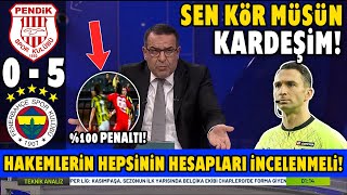 Gözünün Önündeki Penaltıyı Vermedi l Pendikspor 05 Fenerbahçe Maç Sonu Bünyamin Gezer [upl. by Viviyan]