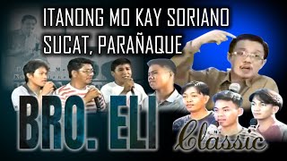 ITANONG MO KAY SORIANO  ANG DATING DAAN BIBLE EXPOSITION  CLASSIC [upl. by Elisha]