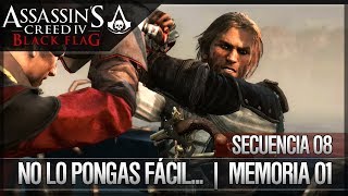 Assassins Creed 4 Black Flag  Walkthrough  Secuencia 8  No lo pongas fácil  1  100 [upl. by Yerxa671]