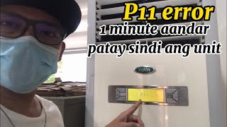 P11 error code Kolin floor mounted aircon  1 minute lang aandar ang unit [upl. by Salomo934]