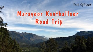 Marayoor Kanthalloor Road Trip  Taste Of Travel [upl. by Gilbart]