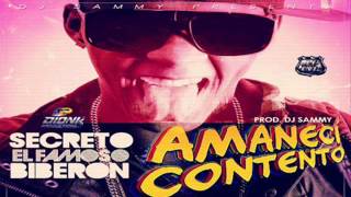 Secreto El Biberon  Amaneci Contento Sergio Garcia Remix 2015 [upl. by Mady]