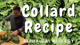 Collard Recipe amp why I cant eat red meat 🥩  ALPHAGAL ALLERGY [upl. by Beckie767]