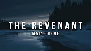 The Revenant  Main Theme Music  Soundtrack [upl. by Eniamret]