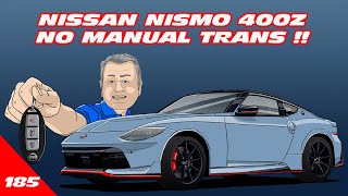 NO Manual Trans for the NISMO Z [upl. by Arraek]