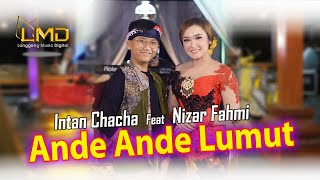 Intan Chacha Ft Nizar Fahmi  Ande Ande Lumut Official Music Video [upl. by Eaves754]