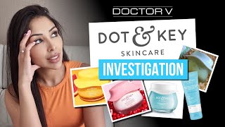 DOT amp KEY SKINCARE INVESTIGATION [upl. by Cornew865]