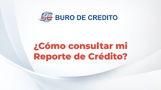 ¿Cómo consultar mi Reporte de Crédito [upl. by Mariand713]