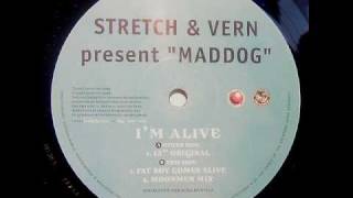 Stretch N Vern presents Maddog  Im Alive Original [upl. by Neelak976]