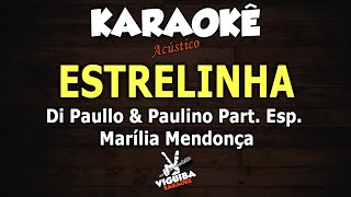 Karaokê  Estrelinha  Marília Mendonça Acústico 🎤 [upl. by Anyehs]