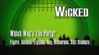 Which Ways The Party  Wicked [upl. by Peppy]