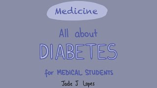 MEDICINE  All About Diabetes for Medical Students [upl. by Hanan684]