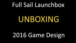 Full Sail Launchbox Unboxing Game Design 2016 [upl. by Benedicta]