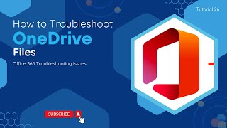 How To Troubleshoot OneDrive Files  O365 Troubleshooting Issues [upl. by Richardo]