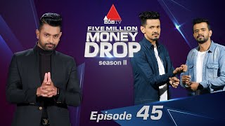 Five Million Money Drop S2  Episode 45  Sirasa TV [upl. by Jair]