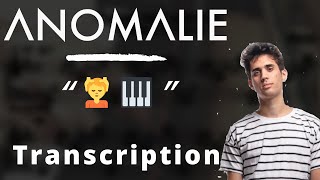 Anomalie  💆🎹 Transcription [upl. by Tybi]