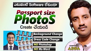 Create Passport Size Photos with out any Software Telugu  BG Change Dress Code etc [upl. by Lisab254]