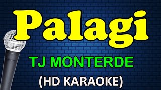 PALAGI  TJ Monterde HD Karaoke [upl. by Iggem]