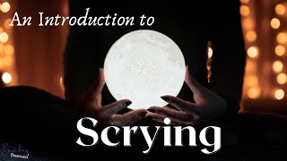 Introduction to Scrying  Gazing  Crystal Ball Divination [upl. by Anatole]