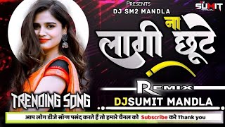 Laagi Chhute Na Hindi Dj Song 2024 Tabla Remix Djsumit Mandla Roadshow Remix Hindi Song 2024 [upl. by Ahsimik655]