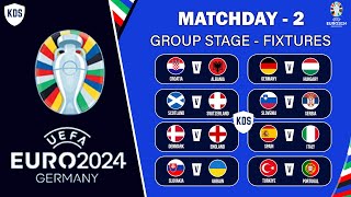 EURO 2024 Fixtures  Matchday 2  EURO 2024 Group Stage Fixtures amp Match Schedule [upl. by Atiraj264]