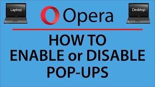 How To Enable Or Disable PopUps On The Opera Web Browser  PC  👍 [upl. by Guinn]