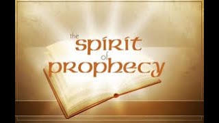 THE SPIRIT OF PROPHECY Proclaimed IN ELLEN G WHITE [upl. by Walls267]