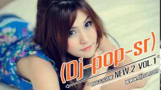 เพลงแดนซ์ใหม่ล่าสุด █▬█ █ ▀█▀ New2 vol1 1Djpopsr [upl. by Asiulairam]