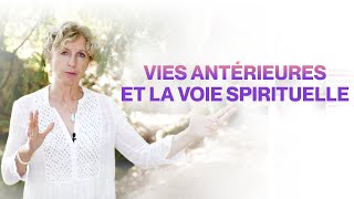 Vies Antérieures et la Voie Spirituelle [upl. by Asilam]