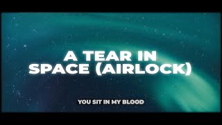 Glass Animals  A Tear in Space Airlock Lyrics [upl. by Zhang]