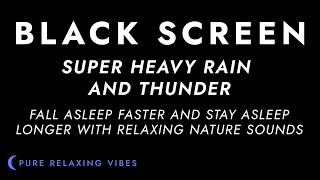 Heavy Rainstorm and Powerful Thunder Sounds for Sleeping  Black Screen Rain  Sleep Sounds [upl. by Adlesirc233]