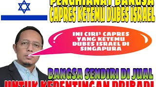 PENGHIANAT BANGSA‼️TERNYATA CAPRES INI KETEMU DUBES ISRAEL DI SINGAPURA [upl. by Irt242]