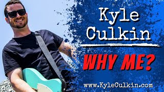 Why Me  Kyle Culkin [upl. by Hplar834]