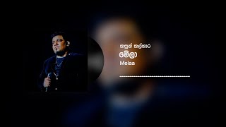 Kasun Kalhara  Melaa  මේලා Official Audio [upl. by Ailyn]