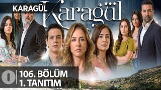 Karagül 106 Bölüm 1 Tanıtımı [upl. by Nytsirc296]