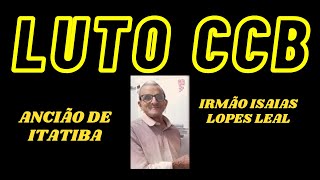 NOTA DE FALECIMENTO CCB IR ISAIAS LOPES LEAL [upl. by Haziza]