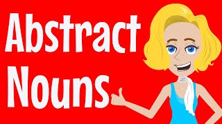 Abstract Nouns Song  Abstract Nouns  English Grammar for Kids  KS1 amp KS2  Nouns  Grammar [upl. by Akemehs]