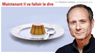 Maintenant il va falloir le dire Frédéric LORDON — note de blog 30112021 [upl. by Killy]