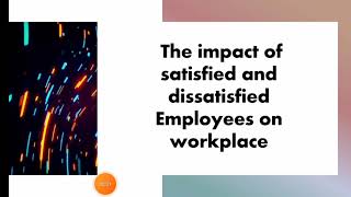 The impact of satisfied and dissatisfied employees on the work place UrduHindi [upl. by Marlyn]