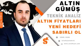 ALTIN FİYATLARI YENİ HEDEFİ SABIRLI OL ALTIN gümüş [upl. by Adnahsor]