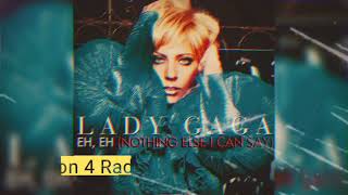 Eh Eh Nothing Else I Can SayDivision 4 Radio Edit Lady Gaga [upl. by Oremoh665]