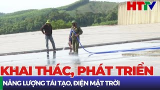 Khai thác năng lượng điện mặt trời áp mái  Hà Tĩnh TV [upl. by Rahsab]