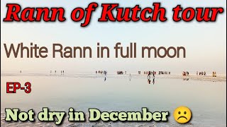 Rann of Kutch tour  White Rann Sunset amp Full moon  Best time to visit Rann  Not dry in December [upl. by Cannice]