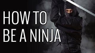 How To Be a Ninja  EPIC HOW TO [upl. by Atinod798]