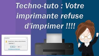 tutotech 2  Votre imprimante refuse dimprimer [upl. by Kielty]