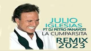 La Cumparsita Remix 2023 Dj Petro Panayoti Ft Julio Iglesias [upl. by Pas]