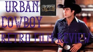 Retro Movie Review Urban Cowboy [upl. by Shamrao]