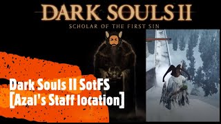 Dark Souls II SotFS Azals Staff location [upl. by Eniron]