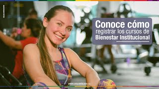 Bienestar l Conoce cómo registrar tus cursos de bienestar [upl. by Elsworth]