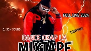 MIXTAPE TONYMIX 2024 DANCE OKAP LA FULLL LIVE TonyMixHaiti rabobank Dj SonSound reels [upl. by Ecnatsnoc]